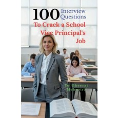 (영문도서)100 Interview Questions To Crack a School Vice Principal's Job Paperback, Notion Press, English, 9798900895017