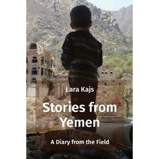 (영문도서) Stories from Yemen: A Diary from the Field Paperback, Cheryl L Kajs, English, 9798985866339