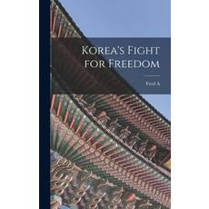 (영문도서) Korea's Fight for Freedom Hardcover, Legare Street Press, English, 9781016507110