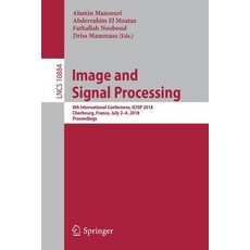 (영문도서) Image and Signal Processing: 8th International Conference Icisp 2018 Cherbourg France Jul... Paperback, Springer