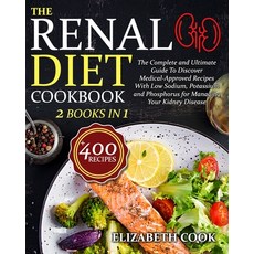 The Renal Diet Cookbook: The Complete and Ultimate Guide To Discover Medical-Approved Recipes With L... Paperback, Independently Published, English, 9798703449110