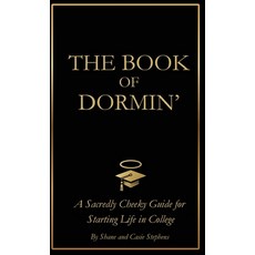 (영문도서)The Book of Dormin': A Sacredly Cheeky Guide to Starting Life in College Hardcover, Holidorm, English, 9798999563019