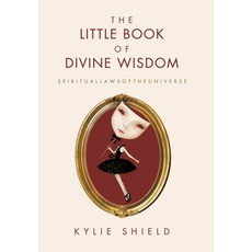 (영문도서)The Little Book of Divine Wisdom: S P I R I T U A L L A W S O F T H E U N I V E... Hardcover, Balboa Press Au, English, 9798765204283