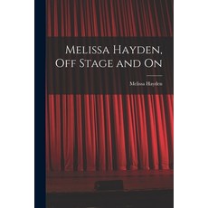 (영문도서) Melissa Hayden off Stage and On Paperback, Hassell Street Press, English, 9781014761415