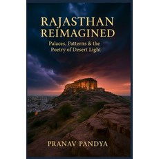 (英文圖書)RAJASTHAN REIMAGINED Palaces Patterns & the Poetry of Desert Light 平裝版, Independently Published, 英文