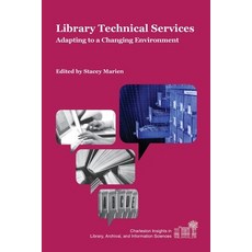 Library Technical Services: Adapting to a Changing Environment Paperback, Purdue University Press