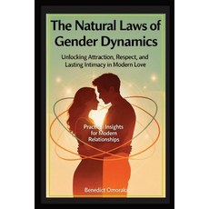 (英文圖書)The Natural Laws of Gender Dynamics: Unlocking Attraction Respect and Lasting... 平裝版, Independently Published, 英文