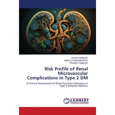 (영문도서)Risk Profile of Renal Microvascular Complications in Type 2 DM Paperback, LAP Lambert Academic Publis..., English, 9786208486358