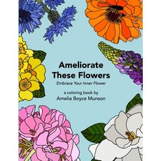 (영문도서) Ameliorate These Flowers Paperback, Lulu.com, English, 9781483418629