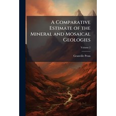 (영문도서)A Comparative Estimate of the Mineral and Mosaical Geologies; Volume 2 Paperback, Nabu Press, English, 9781145404991