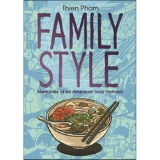 Family Style: Memories of an American from Vietnam : Memories of an American from Vietnam, First Second