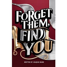 (영문도서) Forget Them Find You Paperback, Bepublished.Org, English, 9786959778498