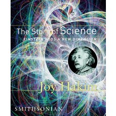 (영문도서) The Story of Science: Einstein Adds a New Dimension: Einstein Adds a New Dimension Hardcover, Smithsonian Books, English, 9781588341624