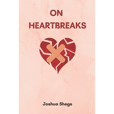 (영문도서) On heartbreaks Paperback, Independently Published, English, 9798359482660