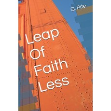 (영문도서)Leap Of Faith Less Paperback, Independently Published, English, 9798184352831