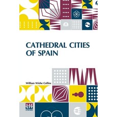 (영문도서) Cathedral Cities Of Spain Paperback, Lector House, English, 9789356146570