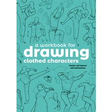 (영문도서)A Workbook for Drawing Clothed Characters: Practise and Improve with Tomfoxdraws Paperback, 3dtotal Publishing, English, 9781915992369