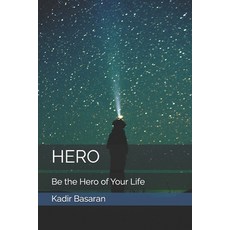 (영문도서)Hero: Be the Hero of Your Life Paperback, Independently Published, English, 9798267181167