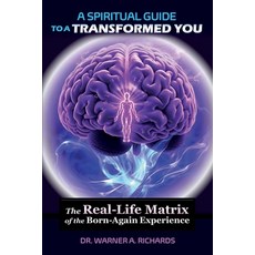 (英文圖書)A Spiritual Guide to a Transformed You: The Real-Life Matrix of the Born-Again E... 平裝版, Aubrey & Hugh LLC, 英文