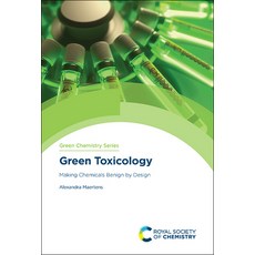 Green Toxicology: Making Chemicals Benign by Design Hardcover, Royal Society of Chemistry, English, 9781839162282