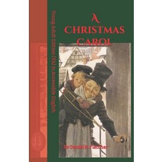(영문도서) A Christmas Carol: Young Adult (YA) Edition in Accessible English Paperback, Independently Published, 9798872450436