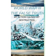 (英文圖書)World war 3 The false truth 精裝版, Independently Published, 英文