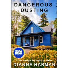 (英文圖書)Dangerous Dusting: Clean Sweep Cozy Mystery Series 平裝版, Independently Published, 英文