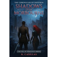 (영문도서)Shadows Over Morbourne: The Chronicles of Fayd'ron Paperback, Independently Published, English, 9798293505302