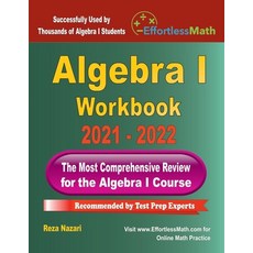 Algebra I Workbook: The Most Comprehensive Review for the Algebra I Course Paperback, Effortless Math Education, English, 9781637190098