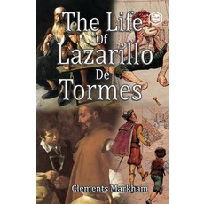 (영문도서) The Life of Lazarillo de Tormes Paperback, Sanage Publishing House