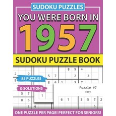 You Were Born In 1957: Sudoku Puzzle Book: Sudoku Puzzle Book For Adults Large Print Sudoku Game Hol... Paperback, Independently Published, English, 9798743289349