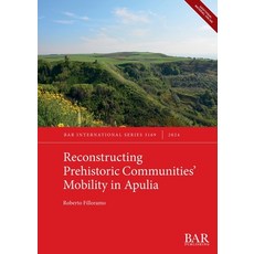 (영문도서) Reconstructing Prehistoric Communities' Mobility in Apulia Paperback