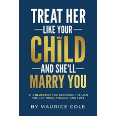 (英文圖書)Treat Her Like Your Child and She'll Marry You 平裝版, Colevision LLC, 英文