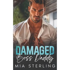(영문도서) Damaged Boss Daddy: A Brother's Best Friend Pregnancy Romance Paperback, Independently Published, English, 9798324293895