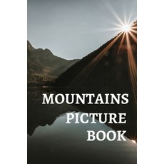Mountains Picture Book: Gift Idea For Alzheimer's Patients And Adults With Dementia Photo Book With ... Paperback, Independently Published
