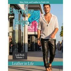 (영문도서)Everyday Edge: Men Style and Leather in Everyday Life Paperback, Independently Published, English, 9798270068677