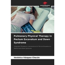 (英文圖書)Pulmonary Physical Therapy in Pectum Excavatum and Down Syndrome 平裝版, Our Knowledge Publishing, 英文
