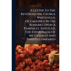 (英文圖書)A Letter To The Reverend Mr. George Whitefield Occasioned By His Remarks Upon A... 平裝版, Nabu Press, 英文