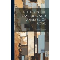 (영문도서) Notes On The Sampling And Analysis Of Coal Hardcover, Legare Street Press, English, 9781020535864