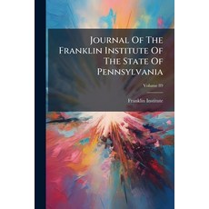 (英文圖書)Journal Of The Franklin Institute Of The State Of Pennsylvania; Volume 89 平裝版, Nabu Press, 英文