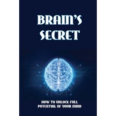 Brain's Secret: How To Unlock Full Potential Of Your Mind: Biochemistry Books Paperback, Independently Published, English, 9798713093037