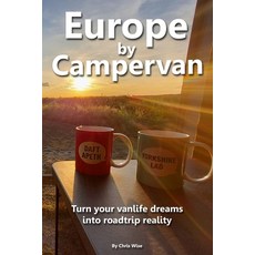 (영문도서) Europe by Campervan: Turn Your Vanlife Dreams into Road Trip Reality Paperback, Mandrill Media, English, 9781998998562