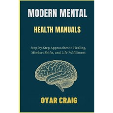 (英文圖書)Modern Mental Health Manuals: Step-by-Step Approaches to Healing Mindset Shifts... 平裝版, Independently Published, 英文