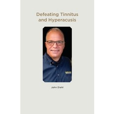 (영문도서) Defeating Tinnitus and Hyperacusis Paperback, Gatekeeper Press, English, 9781662929007