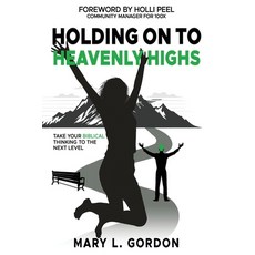 (外文書)Holding On to Heavenly Highs: Take Your Biblical Thinking to the Next Level Paperback, English, Fnrmp Creations