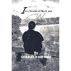 (영문도서) In a World of Black and White Paperback, Sakura Book Publishing, English, 9780796185006