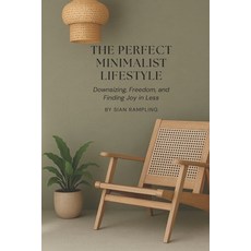 (英文圖書)The Perfect Minimalist Lifestyle: Downsizing Freedom and Finding Joy in Less 平裝版, Independently Published, 英文