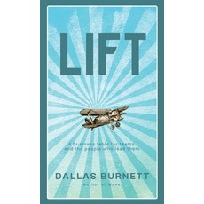(영문도서) Lift: A business fable for teams and the people who lead them Hardcover, Freiling Agency, LLC, English, 9798988800767