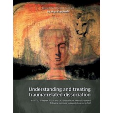(영문도서)Understanding and treating trauma-related dissociation: in CPTSD (complex PTSD)... Paperback, Max Winston Publishing, English, 9789198928938