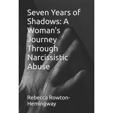 (英文圖書)Seven Years of Shadows: A Woman's Journey Through Narcissistic Abuse 平裝版, Independently Published, 英文